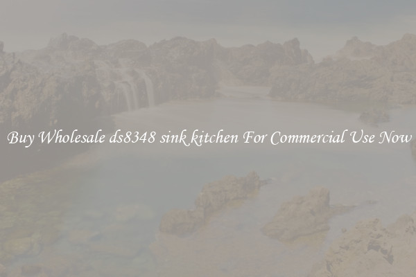 Buy Wholesale ds8348 sink kitchen For Commercial Use Now