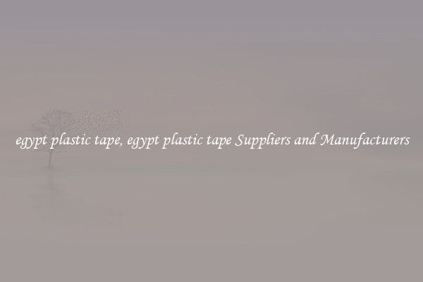 egypt plastic tape, egypt plastic tape Suppliers and Manufacturers