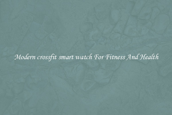 Modern crossfit smart watch For Fitness And Health