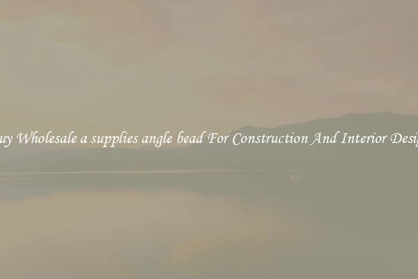 Buy Wholesale a supplies angle bead For Construction And Interior Design