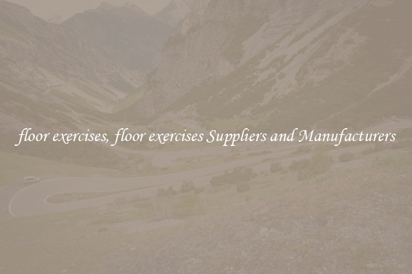 floor exercises, floor exercises Suppliers and Manufacturers