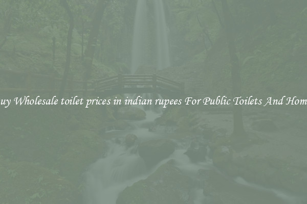 Buy Wholesale toilet prices in indian rupees For Public Toilets And Homes