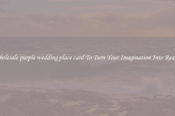 Wholesale purple wedding place card To Turn Your Imagination Into Reality