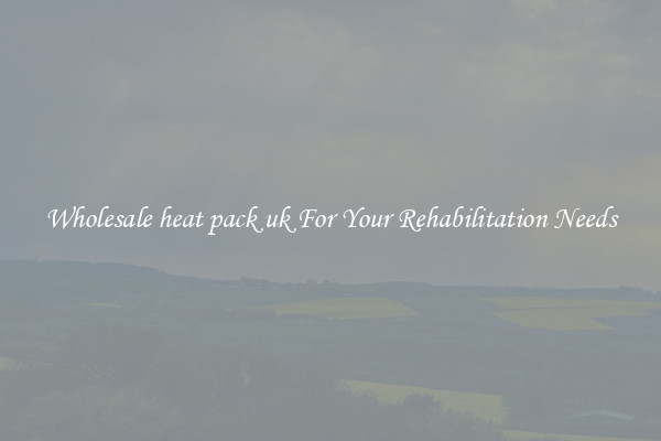 Wholesale heat pack uk For Your Rehabilitation Needs