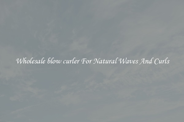 Wholesale blow curler For Natural Waves And Curls