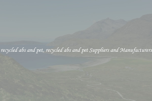 recycled abs and pet, recycled abs and pet Suppliers and Manufacturers