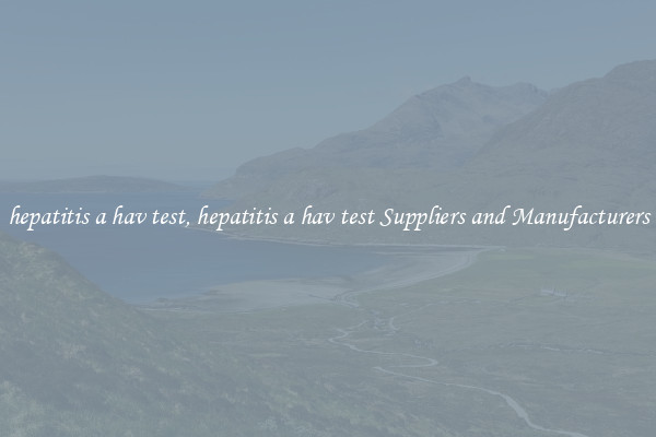 hepatitis a hav test, hepatitis a hav test Suppliers and Manufacturers