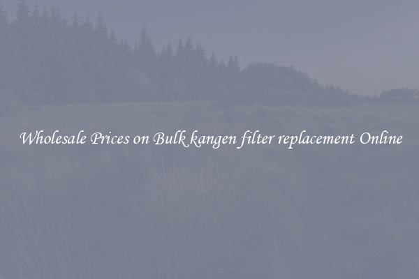 Wholesale Prices on Bulk kangen filter replacement Online