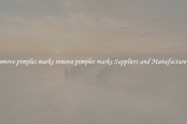 remove pimples marks remove pimples marks Suppliers and Manufacturers